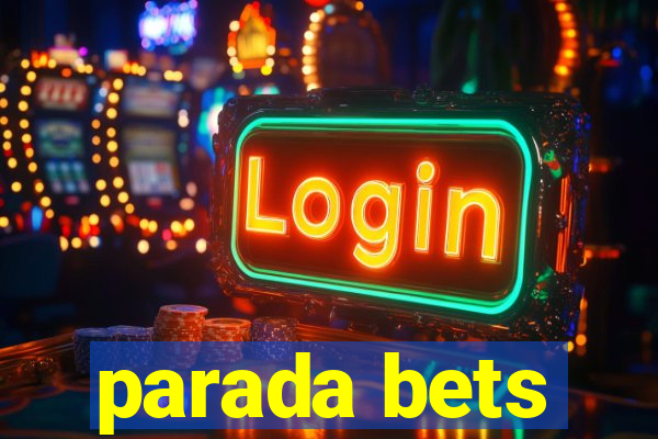 parada bets